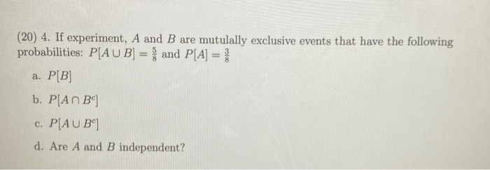 Solved (20) 4. If Experiment, A And B Are Mutulally | Chegg.com