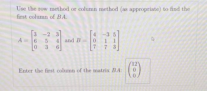 Solved Use the row method or column method (as appropriate) | Chegg.com