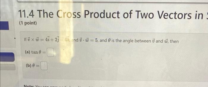 Solved 11.4 The Cross Product of Two Vectors in (1 point) If | Chegg.com