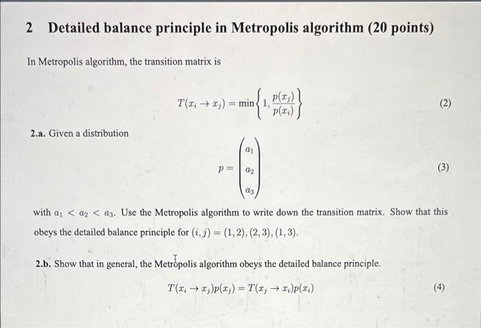 Solved 2 Detailed balance principle in Metropolis algorithm | Chegg.com