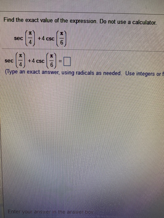 Exacr Values Solved Find the exact value of the expression. Do not use a | Chegg.com