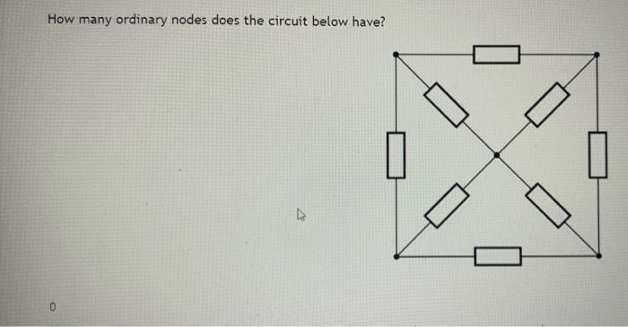 How many ordinary nodes does the circuit below have?