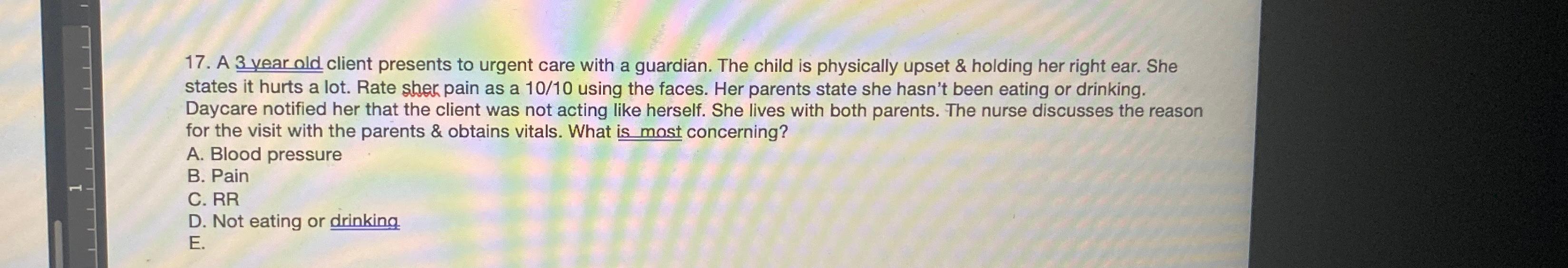 Solved A 3 ﻿year old client presents to urgent care with a | Chegg.com