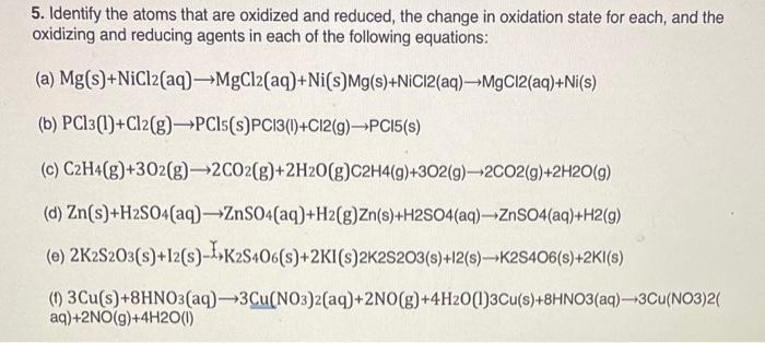 Solved 5. Identify the atoms that are oxidized and reduced