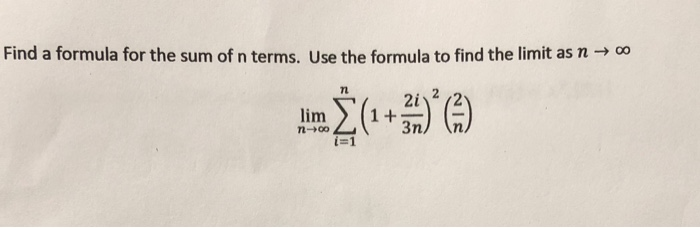 Solved Find a formula for the sum of n terms. Use the | Chegg.com