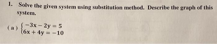 Solved 1. Solve the given system using substitution method. | Chegg.com