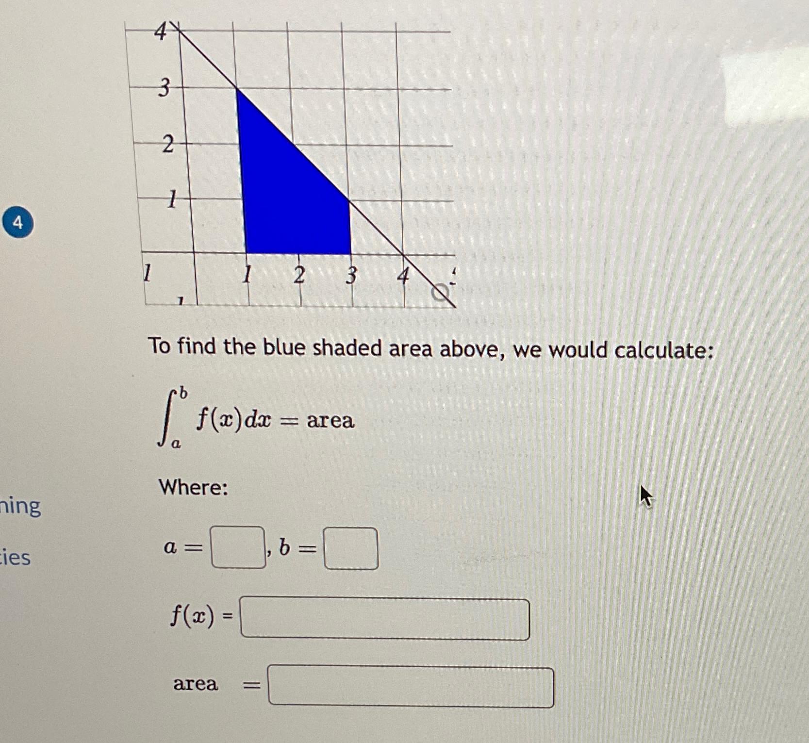 Solved (4)To find the blue shaded area above, we would | Chegg.com