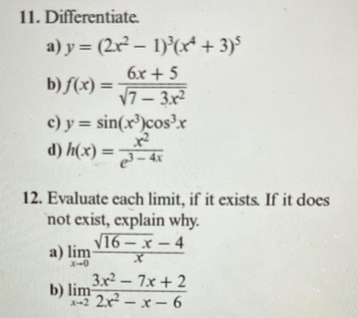 Solved 11. Differentiate. a) y=(2x2−1)3(x4+3)5 b) | Chegg.com