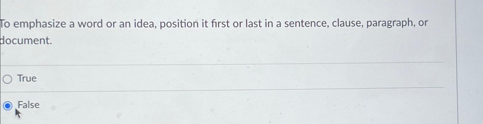 Solved To emphasize a word or an idea, position it first or | Chegg.com
