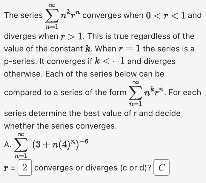 Solved The series ∑n=1∞nkrn comverges when 01. This is true | Chegg.com