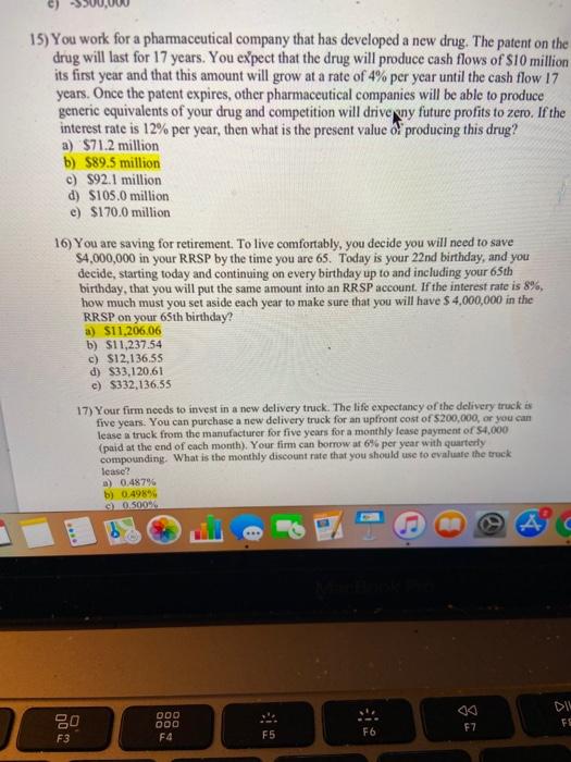 Solved e) 15) You work for a pharmaceutical company that has | Chegg.com