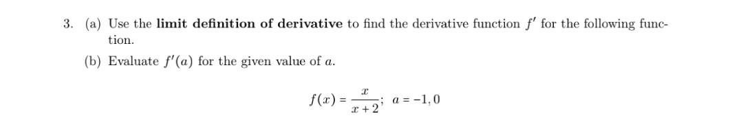 Solved (a) Use The Limit Definition Of Derivative To Find 