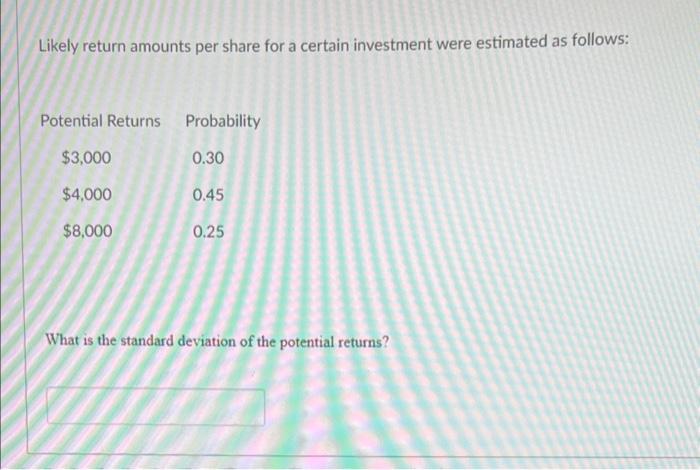 Solved Likely return amounts per share for a certain | Chegg.com