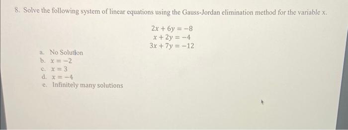 Solved 8. Solve The Following System Of Linear Equations | Chegg.com