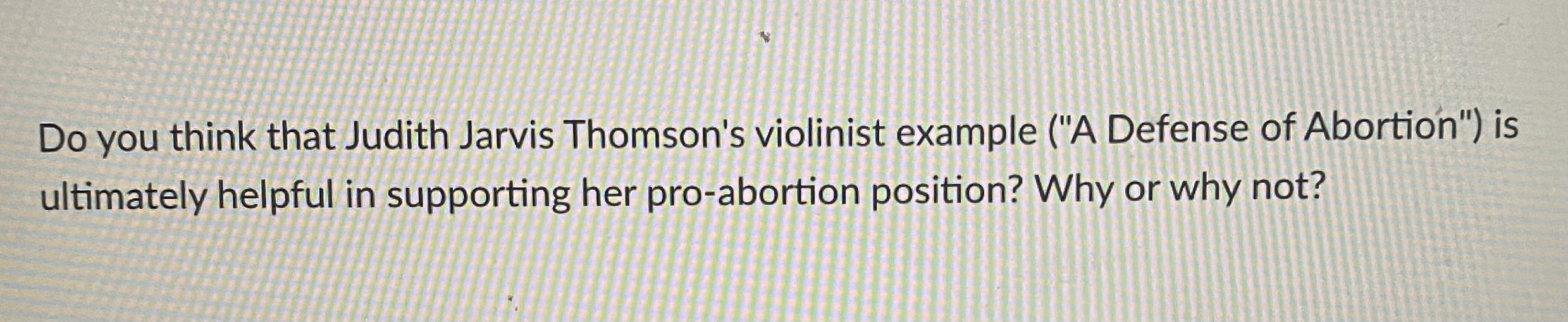 Solved Do you think that Judith Jarvis Thomson's violinist