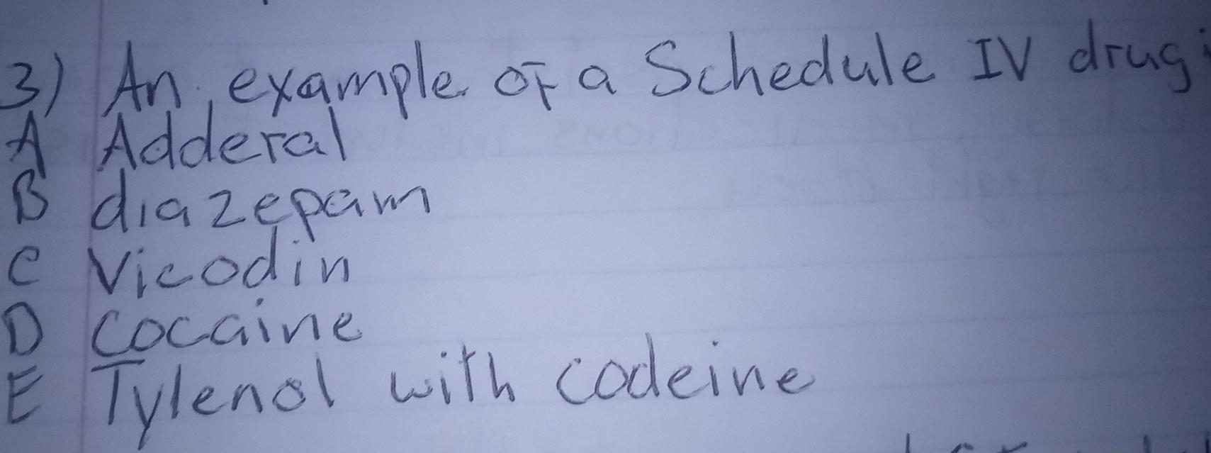 solved-3-an-example-of-a-schedule-iv-drug-b-diazepam-c-chegg