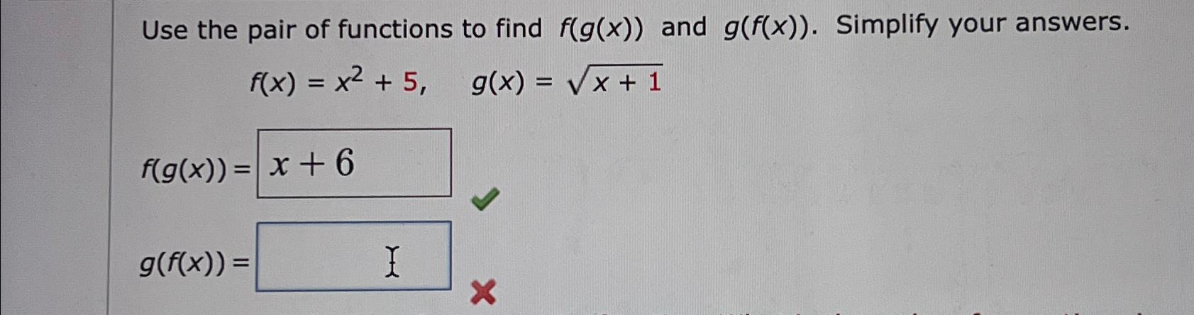 Solved Use the pair of functions to find f(g(x)) ﻿and | Chegg.com