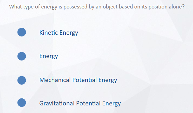 Solved What type of energy is possessed by an object based | Chegg.com