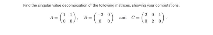 Solved Find The Singular Value Decomposition Of The | Chegg.com