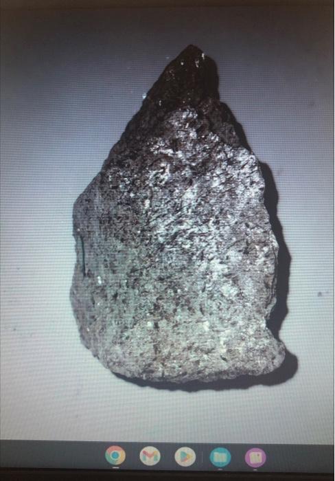 Solved what is the name of the rock what is the texture of | Chegg.com