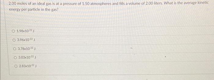 Solved 2.00 moles of an ideal gas is at a pressure of 1.50 | Chegg.com