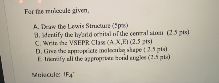 Solved For the molecule given, A. Draw the Lewis Structure | Chegg.com