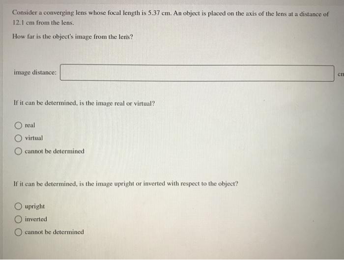 Solved Consider a converging lens whose focal length is 5.37