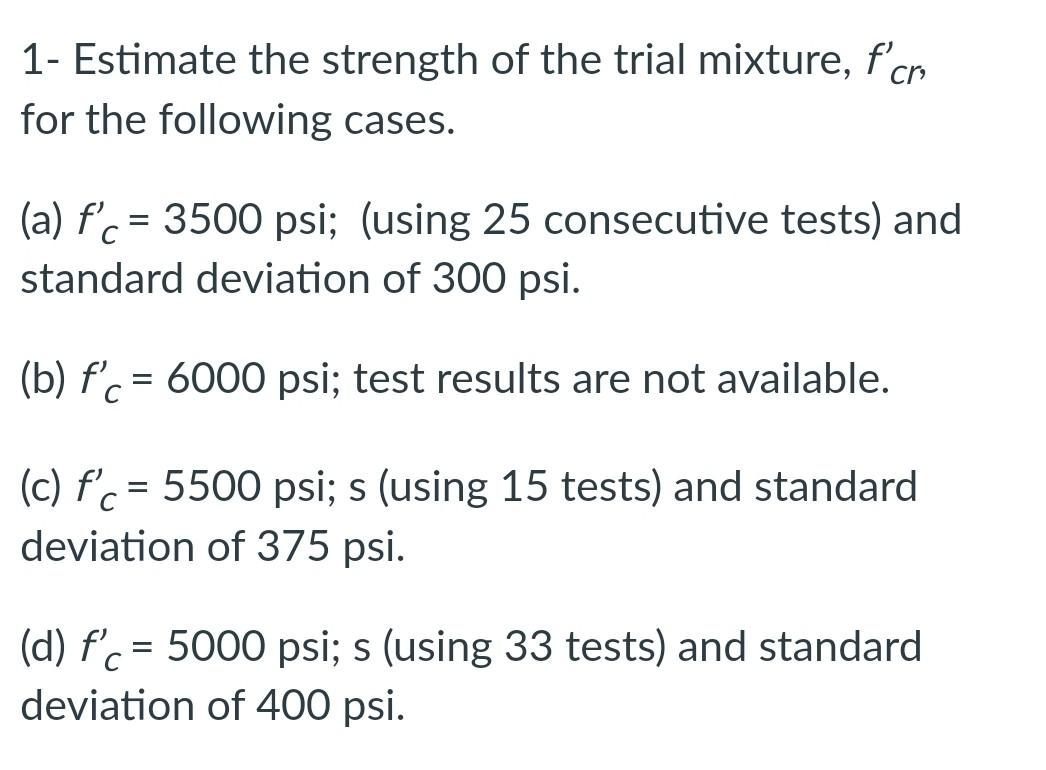 1 Estimate The Strength Of The Trial Mixture Fcr Chegg 1-estimate-the-strength-of-the-trial-mixture-fcr-chegg