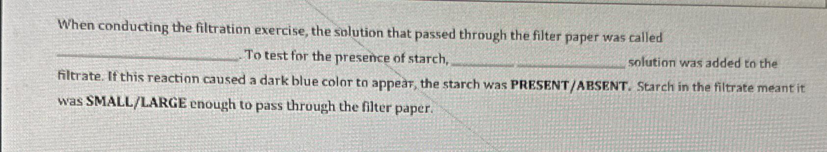 Solved When conducting the filtration exercise, the solution | Chegg.com