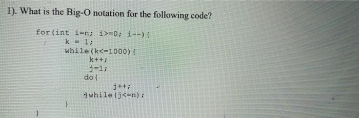 Solved 1). What is the Big-O notation for the following | Chegg.com