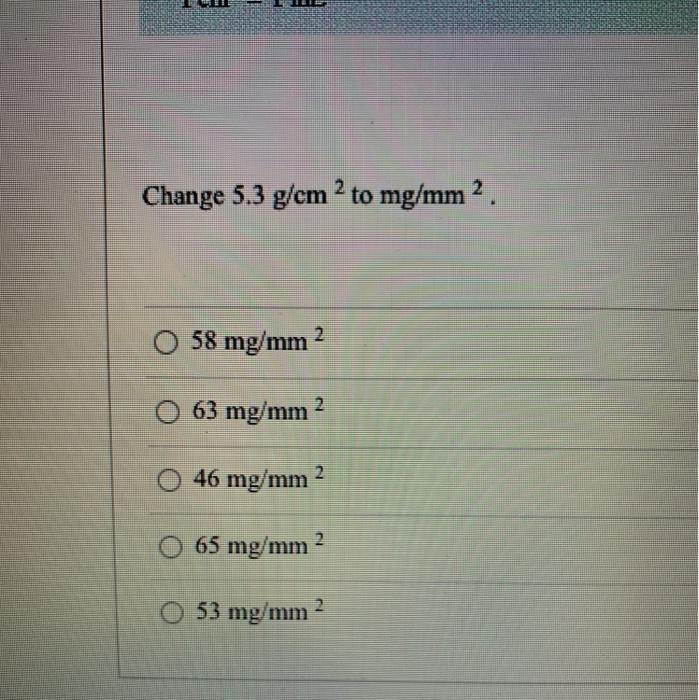 solved-change-5-3-g-cm-2-to-mg-mm-2-58-mg-mm2-63-mg-mm2-46-chegg