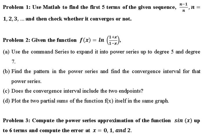 Solved Problem 1: Use Matlab to find the first 5 terms of | Chegg.com