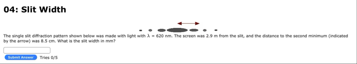 Solved 04: Slit WidthThe single slit diffraction pattern | Chegg.com