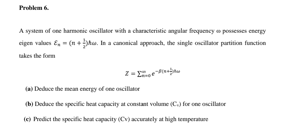 Solved Problem 6.A system of one harmonic oscillator with a | Chegg.com
