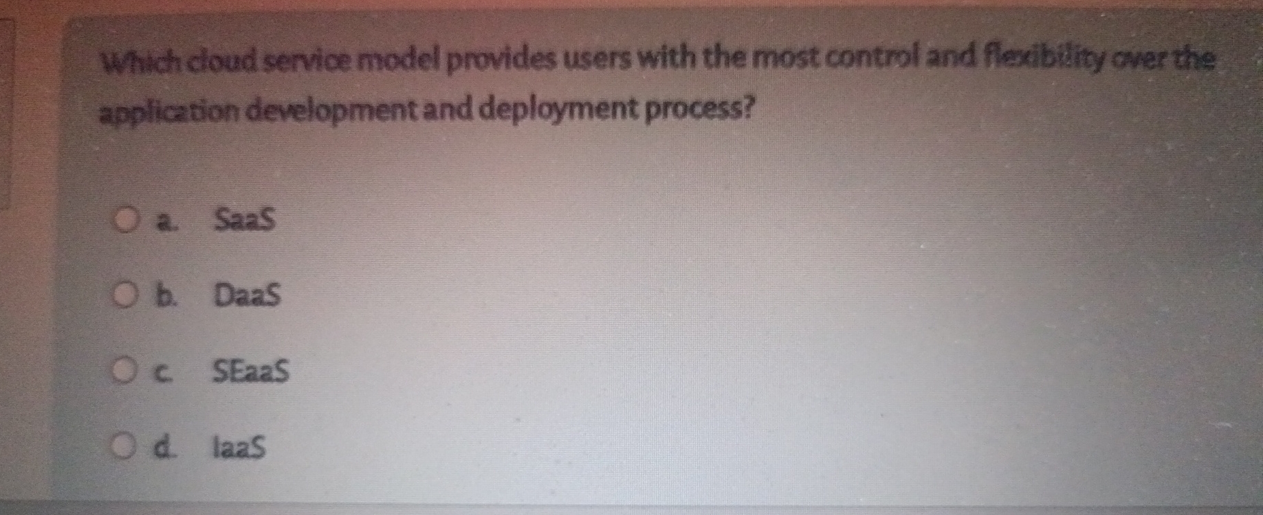 Solved Which cloud service model provides users with the | Chegg.com