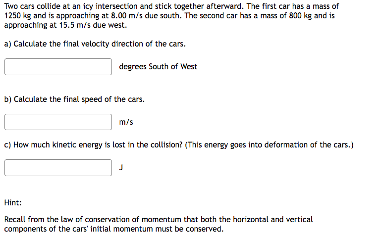 Solved Two cars collide at an icy intersection and stick | Chegg.com
