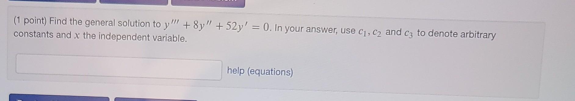 Solved ( 1 point) Find the general solution to | Chegg.com