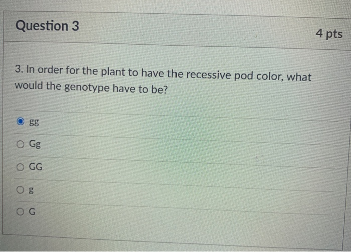 Solved Question 3 4 pts 3. In order for the plant to have | Chegg.com