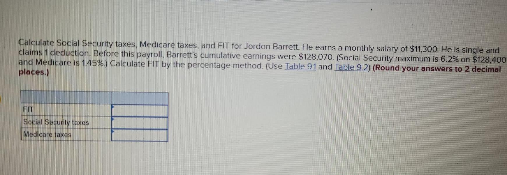 Solved Calculate Social Security taxes, Medicare taxes, and