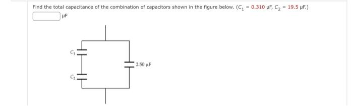 Solved Find the total capacitance of the combination of | Chegg.com