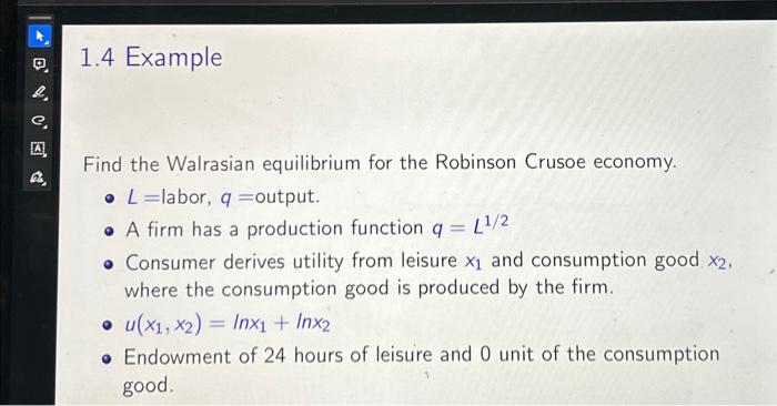 Solved Find The Walrasian Equilibrium For The Robinson | Chegg.com