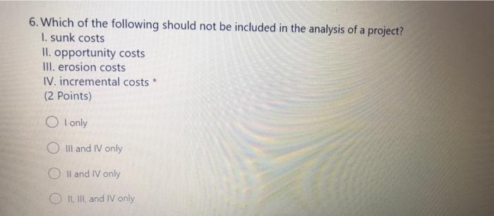 Solved 6. Which of the following should not be included in | Chegg.com