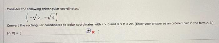 Solved Consider the following rectangular coordinates. | Chegg.com