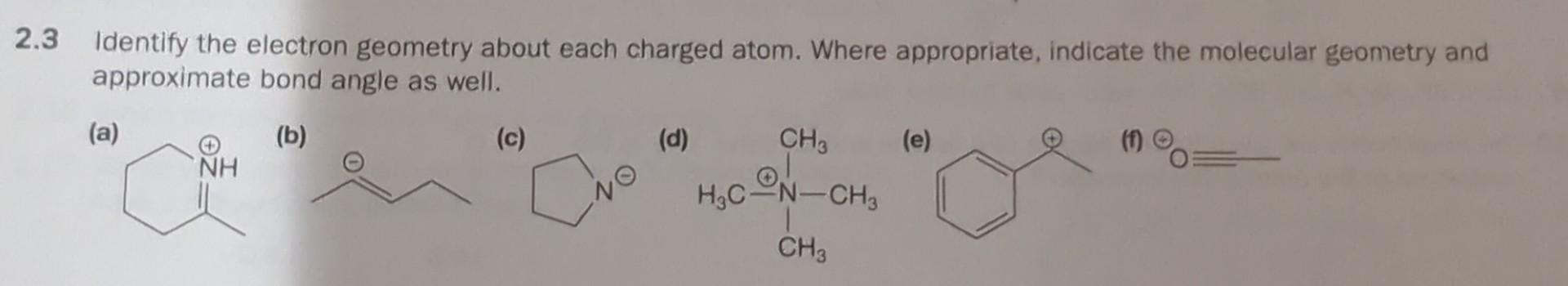 [Solved]: Identify The Electron Geometry About Each Char