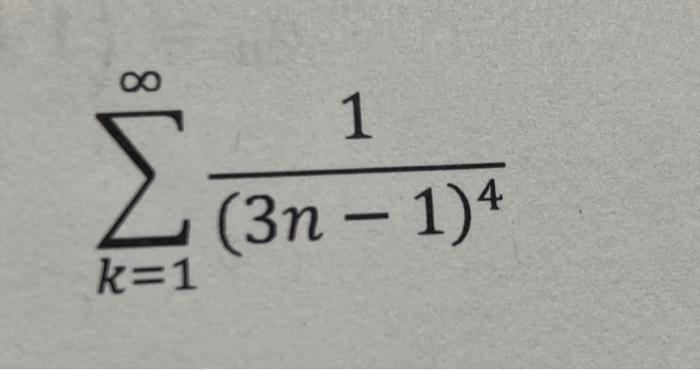 Solved ∑k=1∞(3n−1)41 