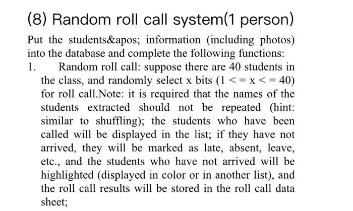 Solved (8) Random roll call system(1 person) Put the | Chegg.com