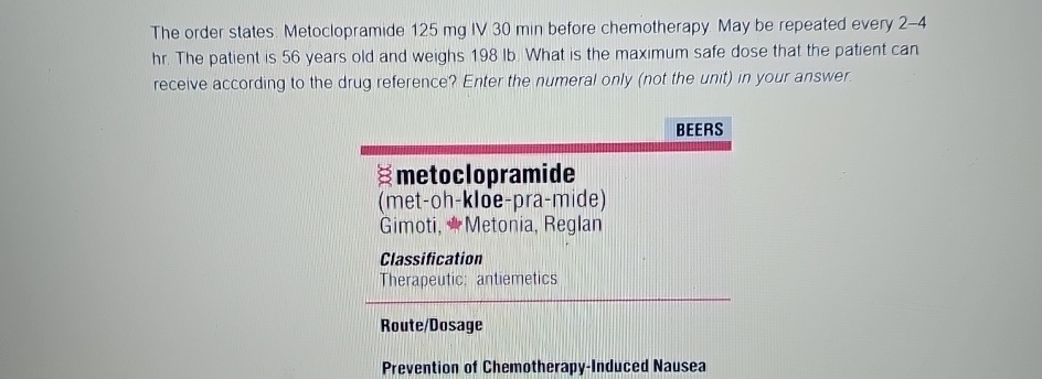 Solved The order states. Metoclopramide 125mg ﻿IV 30min | Chegg.com