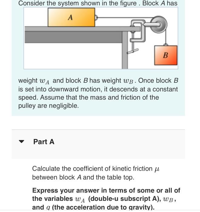 Solved Consider The System Shown In The Figure. Block A Has | Chegg.com