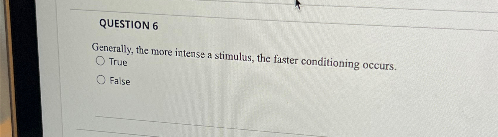 Solved QUESTION 6Generally, the more intense a stimulus, the | Chegg.com