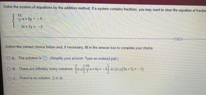 Solved Solve The System Of Equations By The Addition Method. | Chegg.com